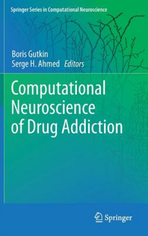 Carte Computational Neuroscience of Drug Addiction Boris Gutkin