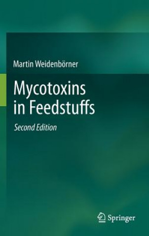 Książka Mycotoxins in Feedstuffs Martin Weidenbörner