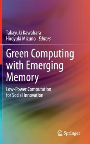 Libro Green Computing with Emerging Memory Takayuki Kawahara