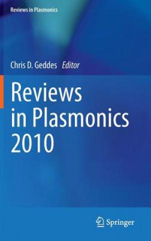 Kniha Reviews in Plasmonics 2010 Chris D. Geddes