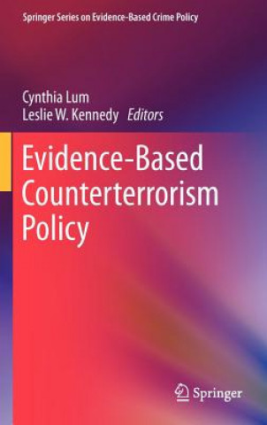 Книга Evidence-Based Counterterrorism Policy Cynthia Lum