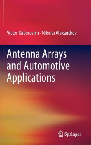 Knjiga Antenna Arrays and Automotive Applications Victor Rabinovich