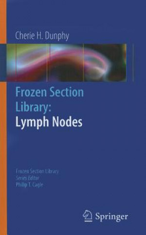 Kniha Frozen Section Library: Lymph Nodes Cherie H. Dunphy
