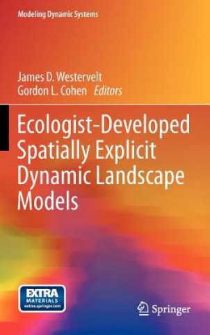 Kniha Ecologist-Developed Spatially-Explicit Dynamic Landscape Models James Westervelt