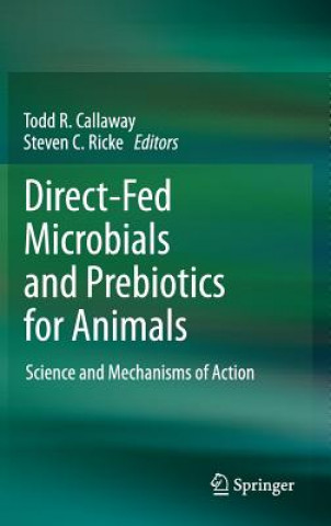 Könyv Direct-Fed Microbials and Prebiotics for Animals Todd R. Callaway