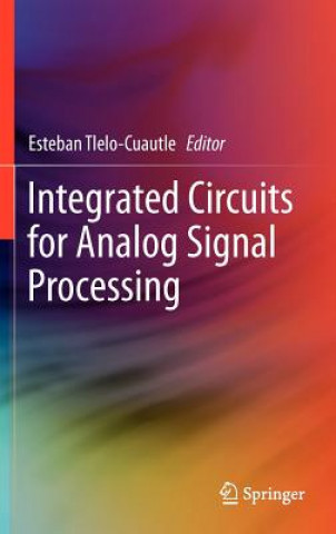 Carte Integrated Circuits for Analog Signal Processing Esteban Tlelo Cuautle