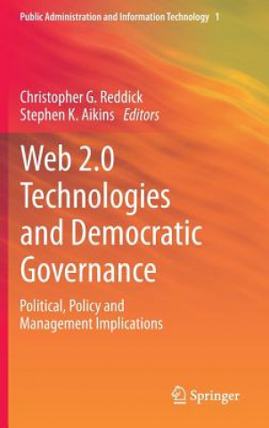 Könyv Web 2.0 Technologies and Democratic Governance Christopher G. Reddick