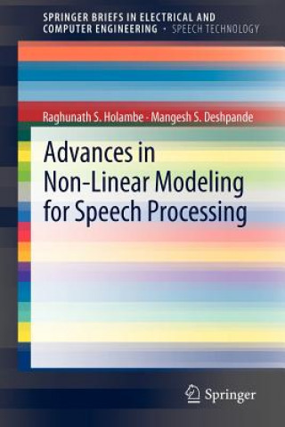 Carte Advances in Non-Linear Modeling for Speech Processing Raghunath S. Holambe