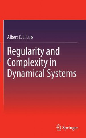 Βιβλίο Regularity and Complexity in Dynamical Systems Albert C. J. Luo