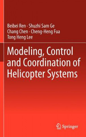 Carte Modeling, Control and Coordination of Helicopter Systems Beibei Ren