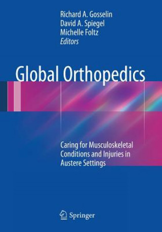 Kniha Global Orthopedics Richard Gosselin