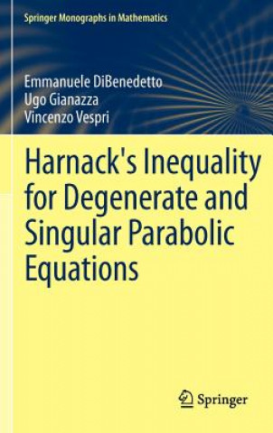 Książka Harnack's Inequality for Degenerate and Singular Parabolic Equations Emmanuele DiBenedetto