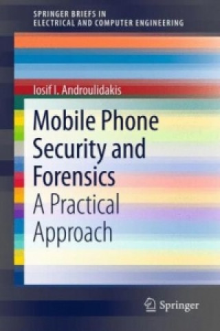 Книга Mobile Phone Security and Forensics Iosif I. Androulidakis