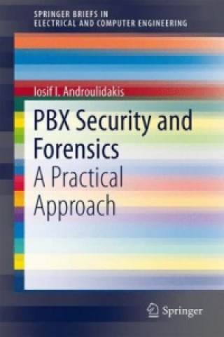 Kniha PBX Security and Forensics Iosif I. Androulidakis