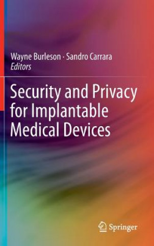 Kniha Security and Privacy for Implantable Medical Devices Wayne Burleson