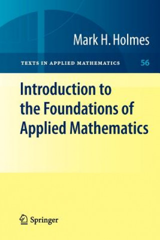 Kniha Introduction to the Foundations of Applied Mathematics Holmes