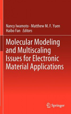 Książka Molecular Modeling and Multiscaling Issues for Electronic Material Applications Nancy Iwamoto