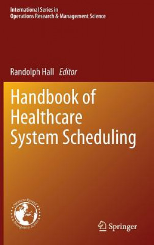 Carte Handbook of Healthcare System Scheduling Randolph Hall
