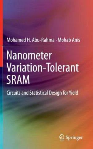 Książka Nanometer Variation-Tolerant SRAM Mohamed H. Abu-Rahma