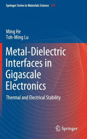 Carte Metal-Dielectric Interfaces in Gigascale Electronics Ming He