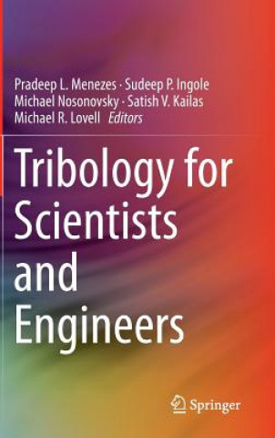 Kniha Tribology for Scientists and Engineers Sudeep Ingole