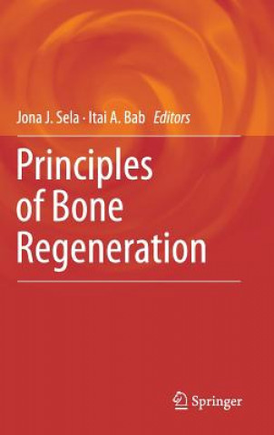 Knjiga Principles of Bone Regeneration Jona Sela