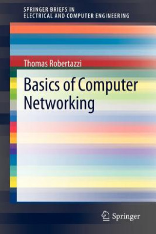 Könyv Basics of Computer Networking Thomas Robertazzi