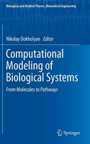 Kniha Computational Modeling of Biological Systems Nikolay Dokholyan