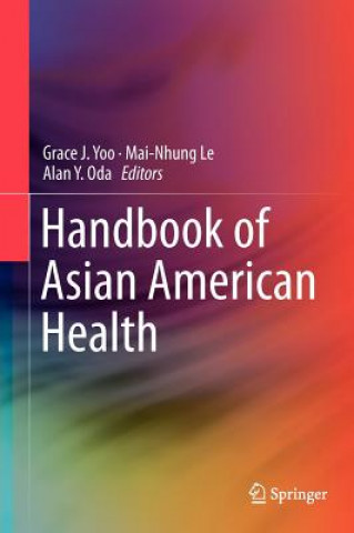 Kniha Handbook of Asian American Health Grace J. Yoo