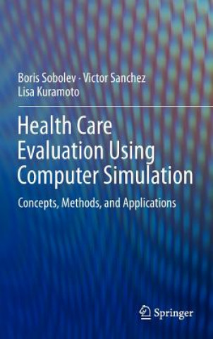 Książka Health Care Evaluation Using Computer Simulation Boris Sobolev