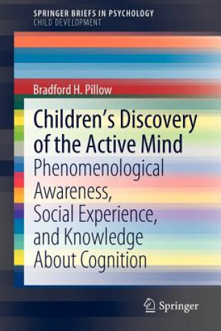 Kniha Children's Discovery of the Active Mind Bradford H. Pillow