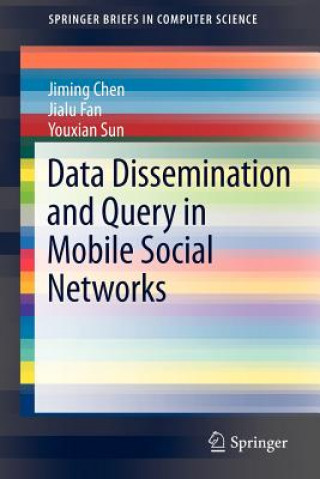Könyv Data Dissemination and Query in Mobile Social Networks Jiming Chen