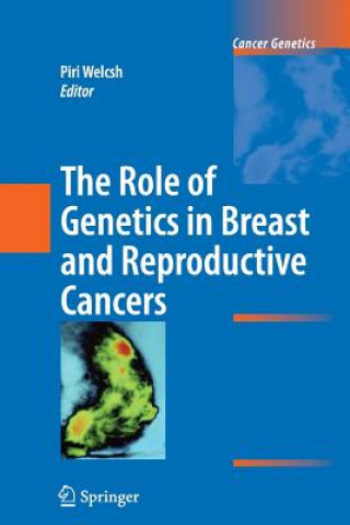 Carte Role of Genetics in Breast and Reproductive Cancers Piri Welcsh