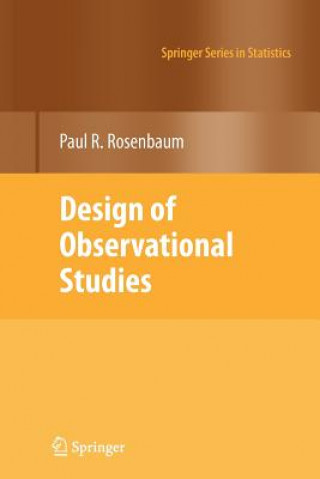 Carte Design of Observational Studies Paul R. Rosenbaum