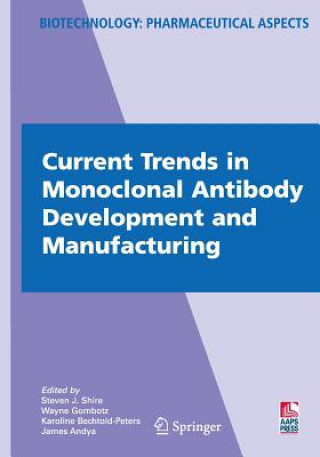 Livre Current Trends in Monoclonal Antibody Development and Manufacturing Steven J. Shire