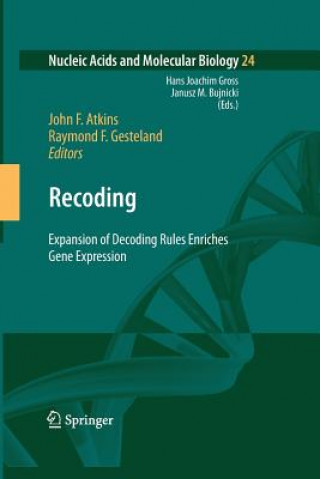 Книга Recoding: Expansion of Decoding Rules Enriches Gene Expression John F. Atkins