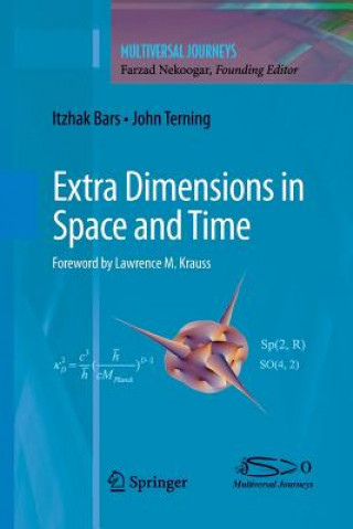 Knjiga Extra Dimensions in Space and Time Itzhak Bars