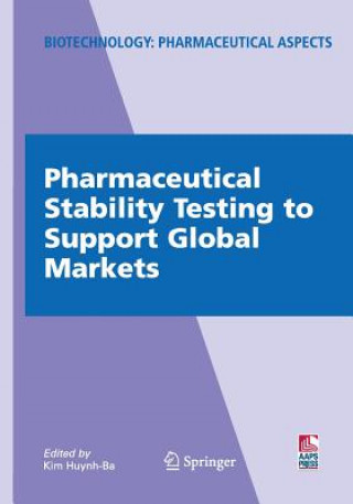 Kniha Pharmaceutical Stability Testing to Support Global Markets Kim Huynh-Ba