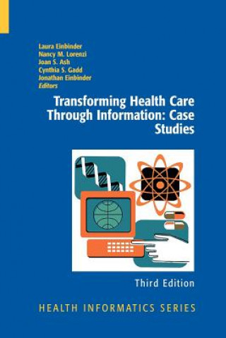 Carte Transforming Health Care Through Information: Case Studies Laura Einbinder