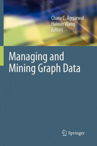 Kniha Managing and Mining Graph Data Charu C. Aggarwal