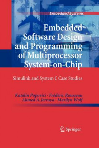 Carte Embedded Software Design and Programming of Multiprocessor System-on-Chip Katalin Popovici