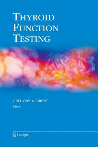 Book Thyroid Function Testing Gregory A. Brent