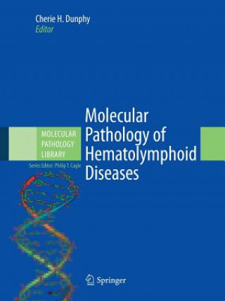 Книга Molecular Pathology of Hematolymphoid Diseases Cherie H. Dunphy