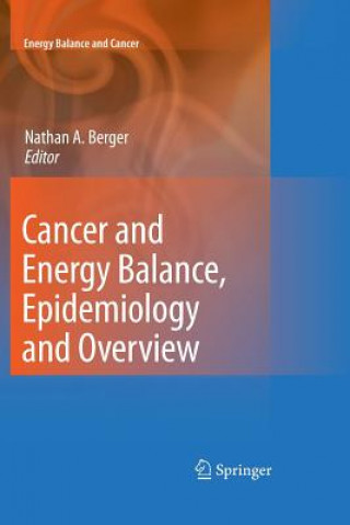 Könyv Cancer and Energy Balance, Epidemiology and Overview Nathan A. Berger