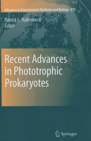 Książka Recent Advances in Phototrophic Prokaryotes Patrick C. Hallenbeck