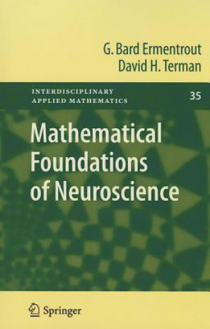 Könyv Mathematical Foundations of Neuroscience G. Bard Ermentrout