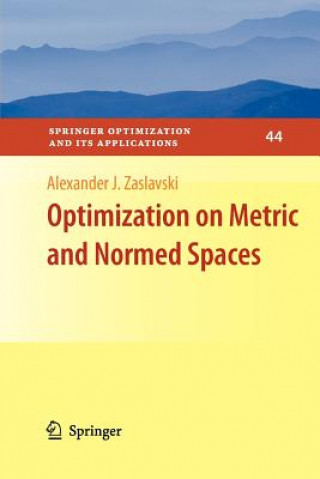 Carte Optimization on Metric and Normed Spaces Alexander J. Zaslavski