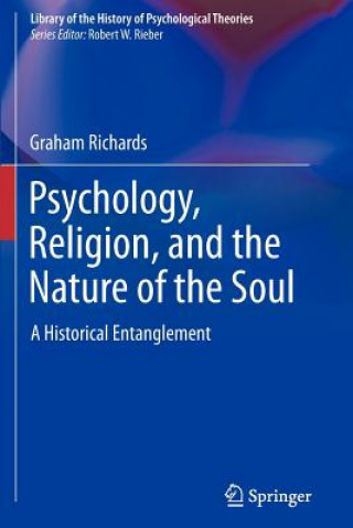 Kniha Psychology, Religion, and the Nature of the Soul Graham Richards