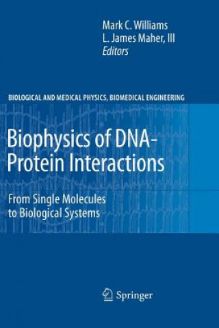 Buch Biophysics of DNA-Protein Interactions Mark C. Williams