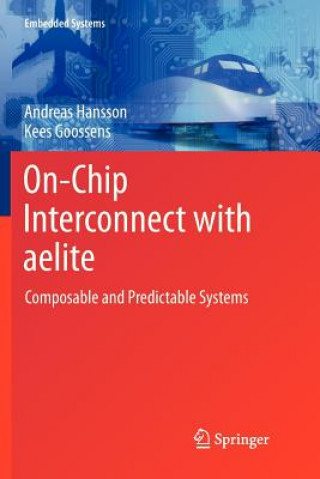 Kniha On-Chip Interconnect with aelite Andreas Hansson